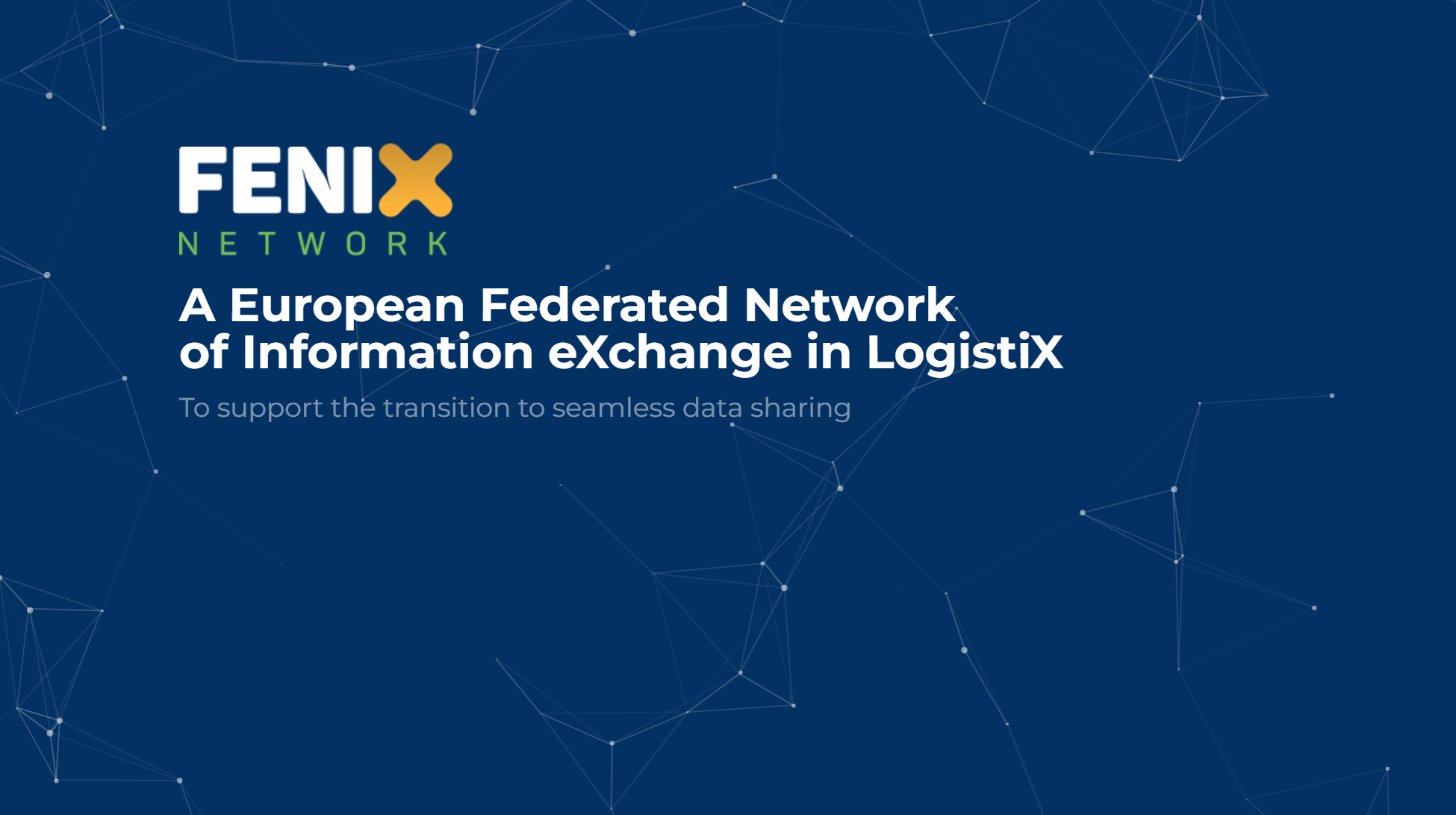 : Webinar: The FENIX project (A European Federated Network of Information exchange in Future Logistics)